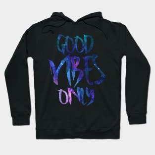 Good Vibes Only Hoodie